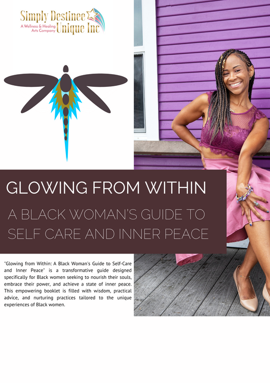 Glowing from Within: A Black Woman's Guide to Self Care and Inner Peace